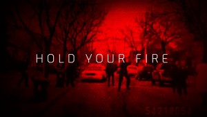 0-Hold Your Fire-Title Card copy