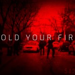 0-Hold Your Fire-Title Card copy